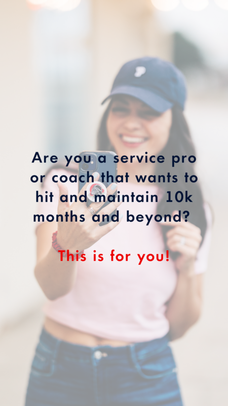 Are you a service pro or coach that wants to hit and maintain 10K months and beyond? This is for you! 