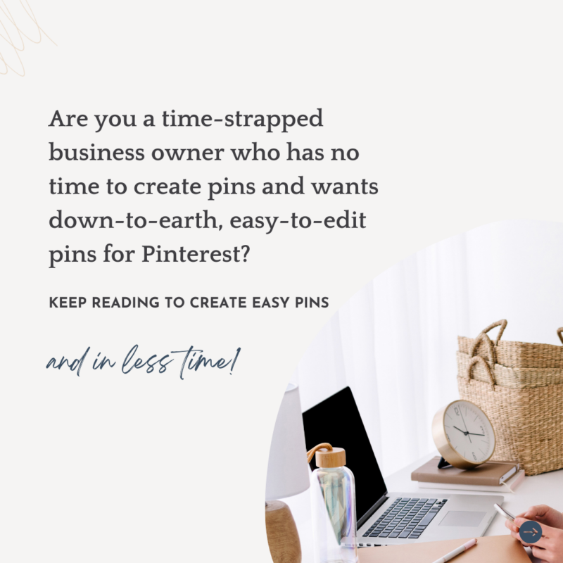 Are you a time-strapped business owner who has no time to create pins and wants down-to-earth, easy-to-edit pins for Pinterest?