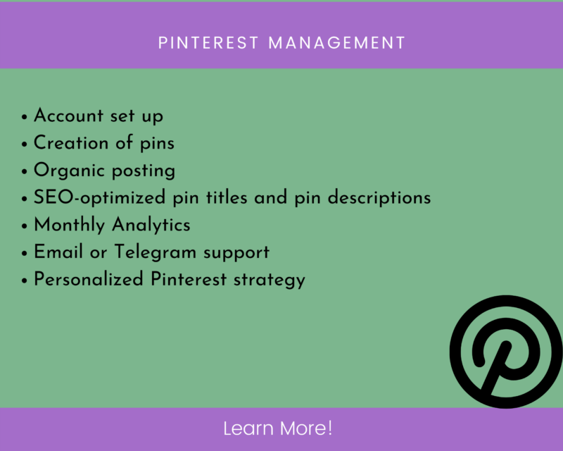 Account set up
Creation of pins
Organic posting
SEO-optimized pin titles and pin descriptions
Monthly Analytics
Email or Telegram support
Personalized Pinterest strategy
