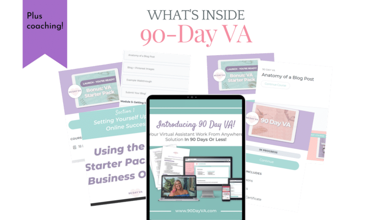 What's inside 90-Day VA. Plus coaching. Your virtual assistant work from anywhere solution 90 days or less.
