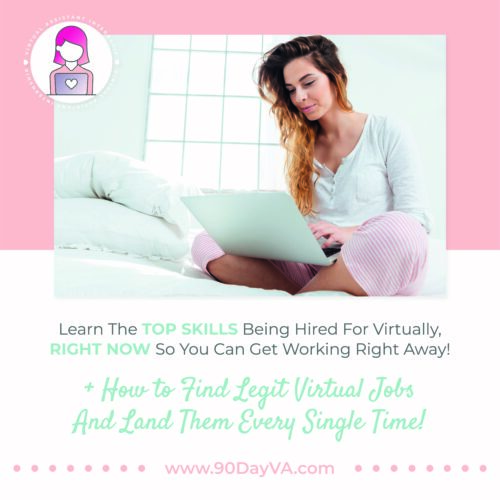 Learn the top skills being hired for virtually right now so you can get working right away! How to find legit virtual jobs and land them every single time. 90 day VA
