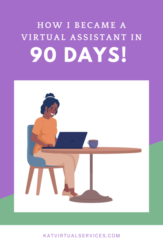 How I became a virtual assistant in 90 days