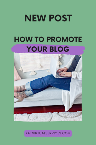 New post. how to promote your blog katvirtualservices.com