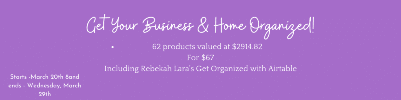 Get Your Business & Home Organized! 62 products valued at $2914.82
For $67
Including Rebekah Lara's Get Organized with Airtable