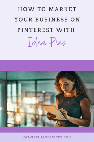 How to Markey Your Business Pinterest and idea pins