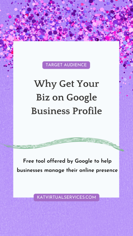 Target audience. Why Get Your Biz on Google Business Profile? Free tool offered by Google to help businesses manage their online presence