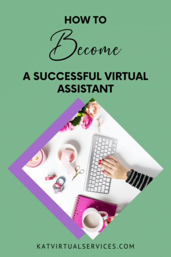 How to Become a successful virtual assistant.