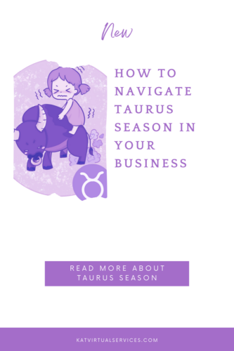 HOW TO NAVIGATE TAURUS SEASON IN YOUR BUSINESS. REad more about taurus season. 
