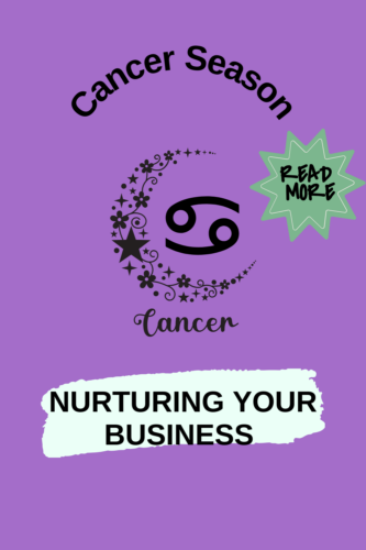 Cancer season. Nurturing your business. Read more. 