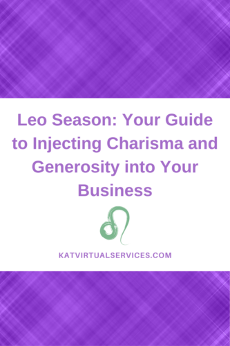 Leo Season: Your Guide to Injecting Charisma and Generosity into Your Business